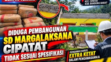 Dugaan Penyimpangan Proyek Revitalisasi SD Margalaksana Cipatat KBB: Material Tak Sesuai Spesifikasi, APH Diminta Turun Tangan